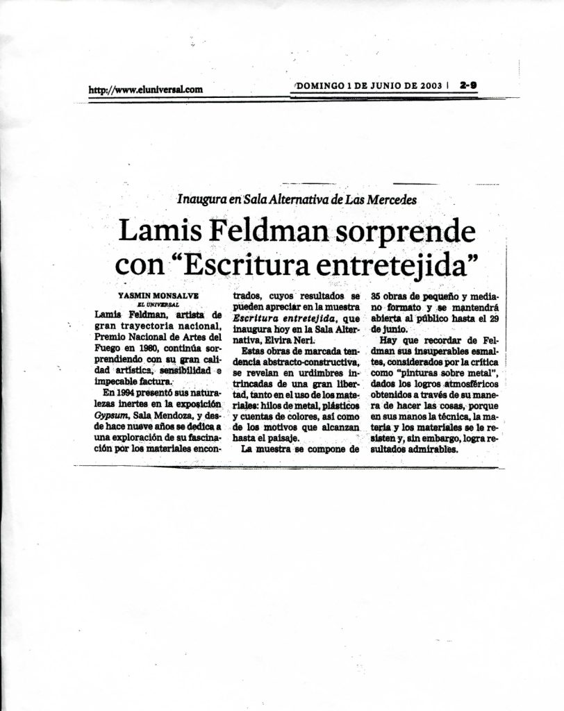 Yasmín Monsalve. “Lamis Feldman sorprende con ‘Escritura entretejida’”. En: El Universal. Caracas, 1 de junio de 2003
