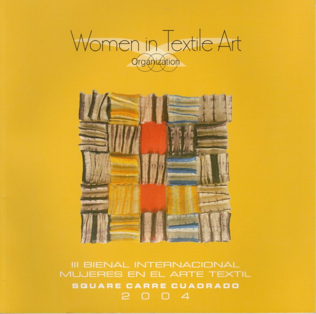 III Bienal Internacional Mujeres en el arte textil [catálogo de exposición]. Ara Gallery. Women in Textile Art, Valencia, Venezuela, 2004. (pp.13, 21)