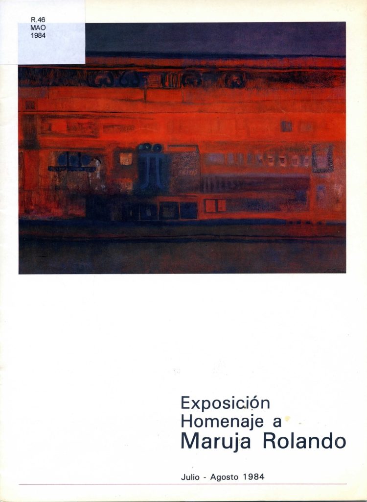 Exposición Homenaje a Maruja Rolando [catálogo], Museo de Arte La Rinconada, Caracas, 1984