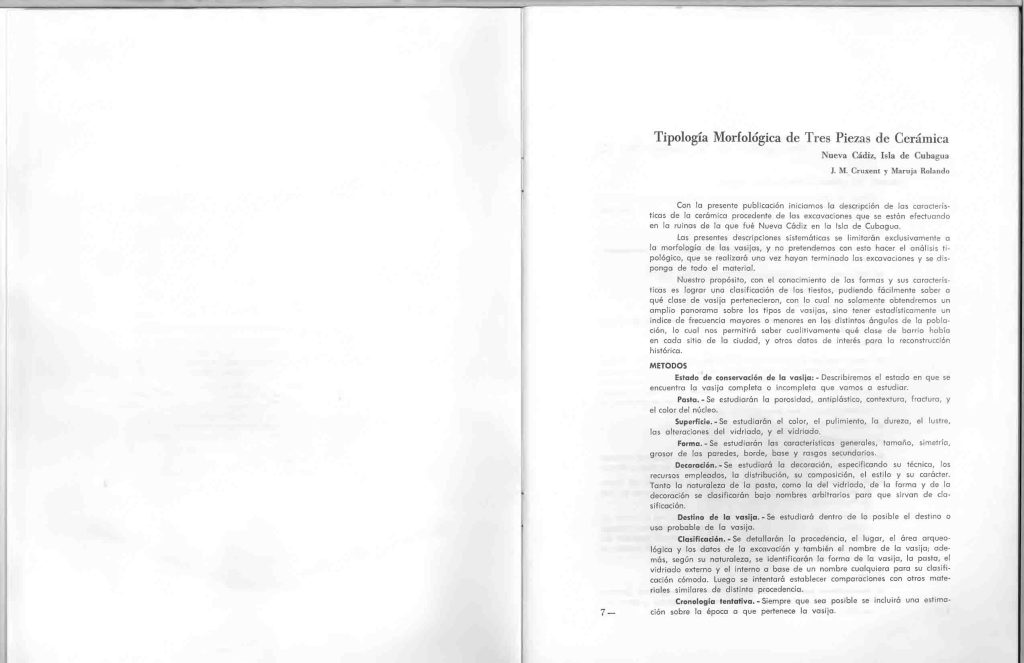 J.M. Cruxent y Maruja Rolando, “Tipología morfológica de tres piezas de cerámica. Nueva Cádiz, Isla de Cubagua”, Boletín Informativo IVIC nº 2, Caracas, 1961. pp. 7-19