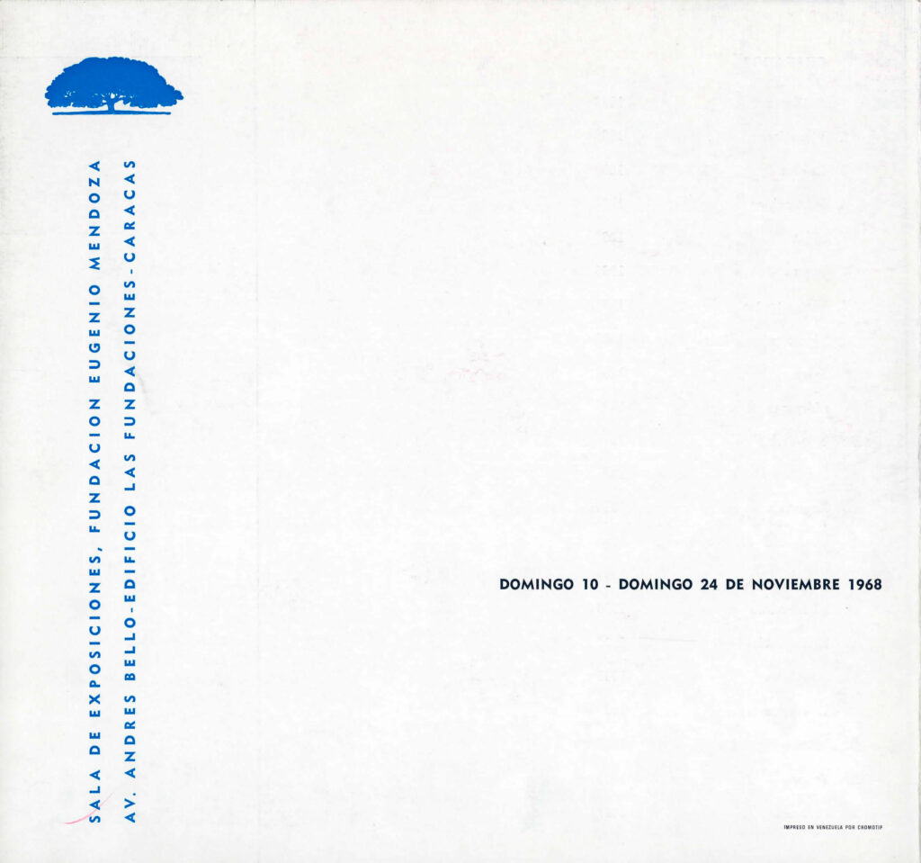 Maruja Rolando [catálogo de exposición]. Caracas, Sala de Exposiciones, Fundación Eugenio Mendoza, 1968, [p. 5].